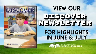 View our Discover Newsletter for highlights in June and July