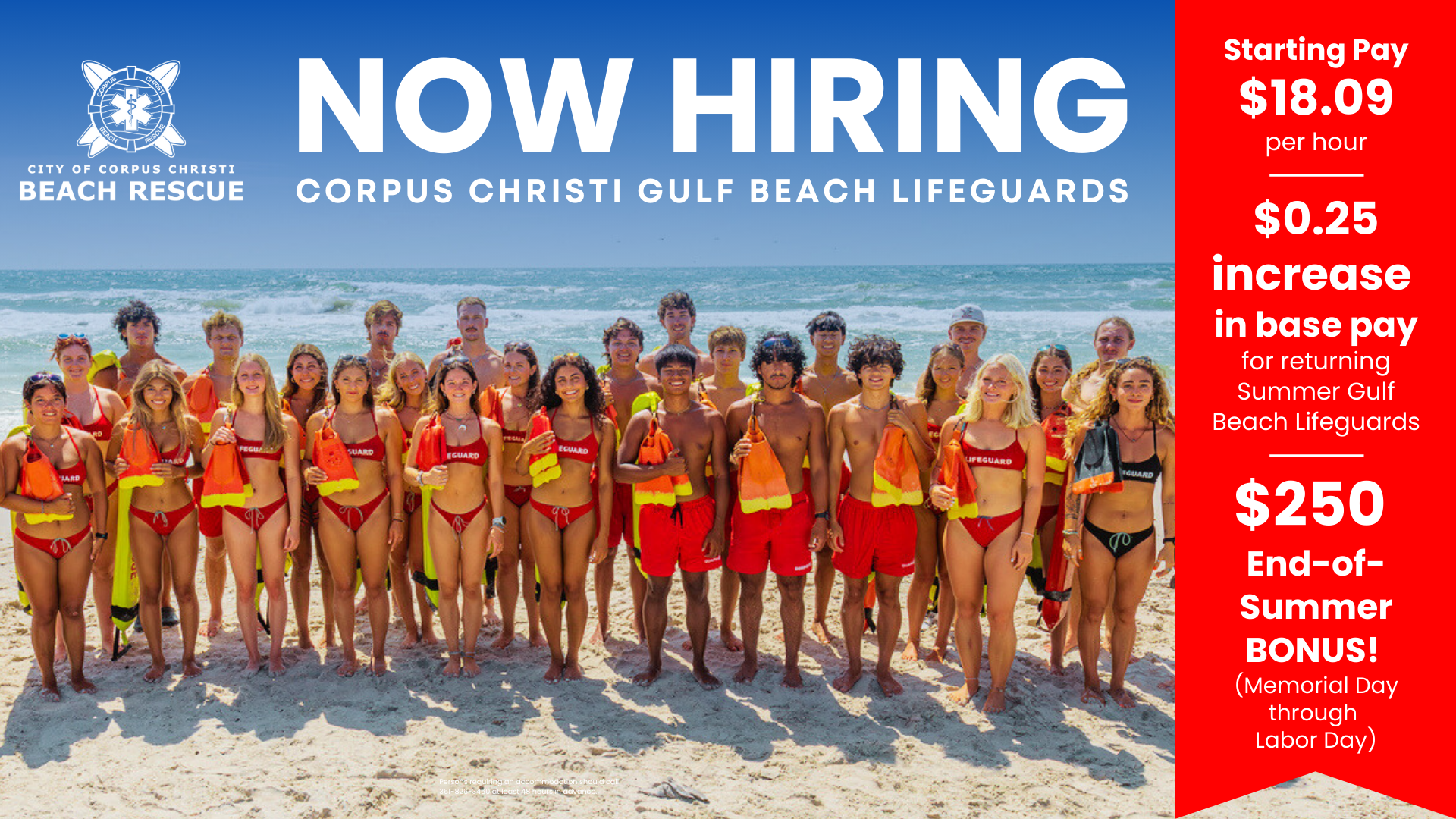 Now Hiring. Starting pay at $18.09. A $0.25 increase for returning Lifeguards. $250 end-of-summer bonus.