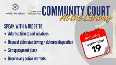 Community Court at the Library. Speak with a judge to: address tickets and violations; Request defensive driving / Deferred disposition; Set up payments; Resolve any active warrants.