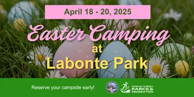 Easter Camping at Labonte Park. April 18-20, 2025. Reserve your campsite early.