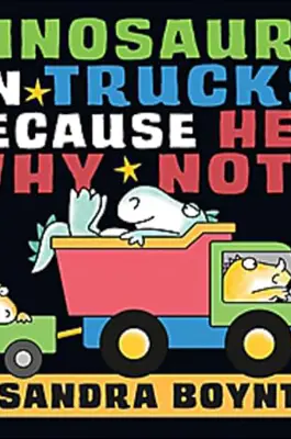 Dinosaurs in trucks because hey, why not?