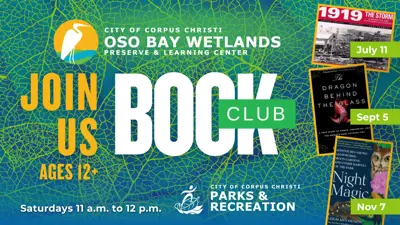 Oso Bay Wetlands Book Club; Saturdays 11 a.m. to 12 p.m.; Ages 12 and up; Join us!